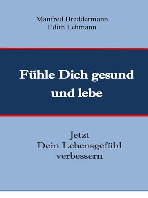 cover image of Fühle Dich gesund und lebe